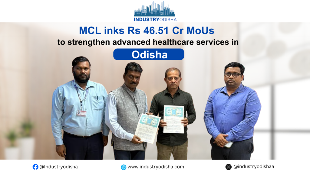 MCL inks Rs 46.51 Cr MoUs to strengthen advanced healthcare services in Odisha