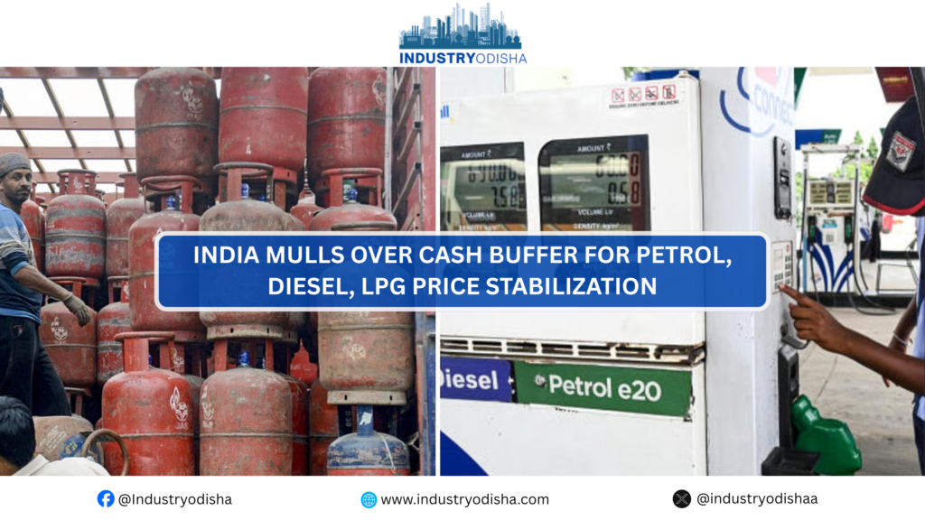 India plans cash buffer for petrol diesel LPG prices