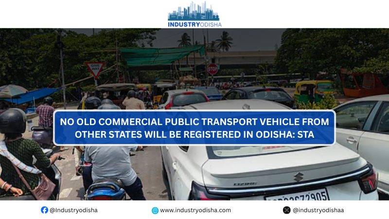 No old commercial public transport vehicle from other states will be registered in Odisha: STA Odisha STA bans old commercial vehicles from other states