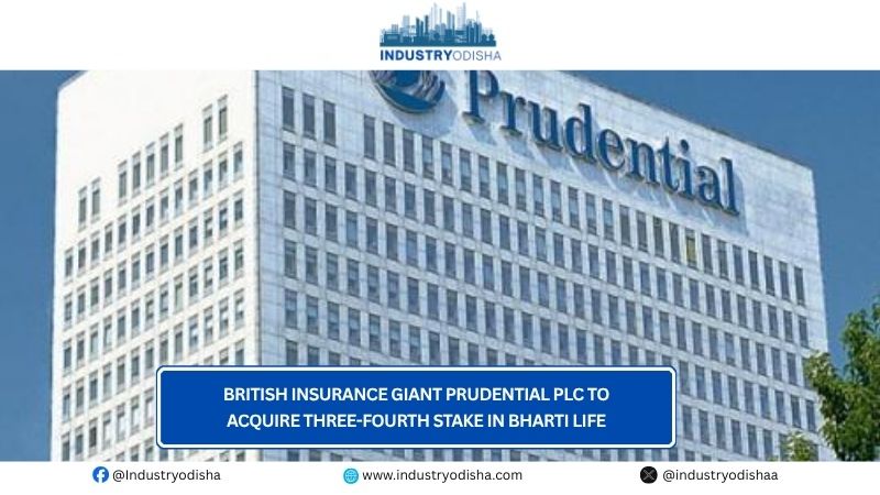 British Insurance Giant Prudential Plc To Acquire Three-Fourth Stake In Bharti Life British Insurance Giant Prudential Plc To Acquire Three-Fourth Stake In Bharti Life