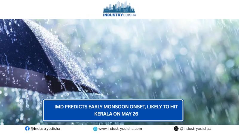 IMD Predicts Early Monsoon Onset, Likely To Hit Kerala On May 26 IMD Predicts Early Monsoon Onset, Likely To Hit Kerala On May 26