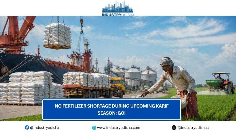 No Fertilizer Shortage During Upcoming Karif Season: GoI No Fertilizer Shortage During Upcoming Karif Season: GoI