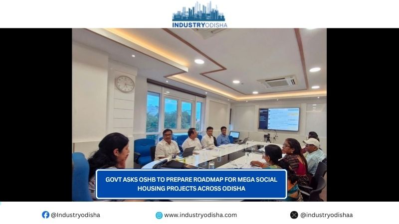 Govt asks OSHB to prepare roadmap for mega social housing projects across Odisha Govt asks OSHB to prepare roadmap for mega social housing projects across Odisha