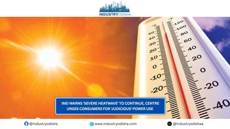 IMD Warns ‘Severe Heatwave’ To Continue, Centre Urges Consumers For ‘Judicious’ Power Use IMD Warns ‘Severe Heatwave’ To Continue, Centre Urges Consumers For ‘Judicious’ Power Use