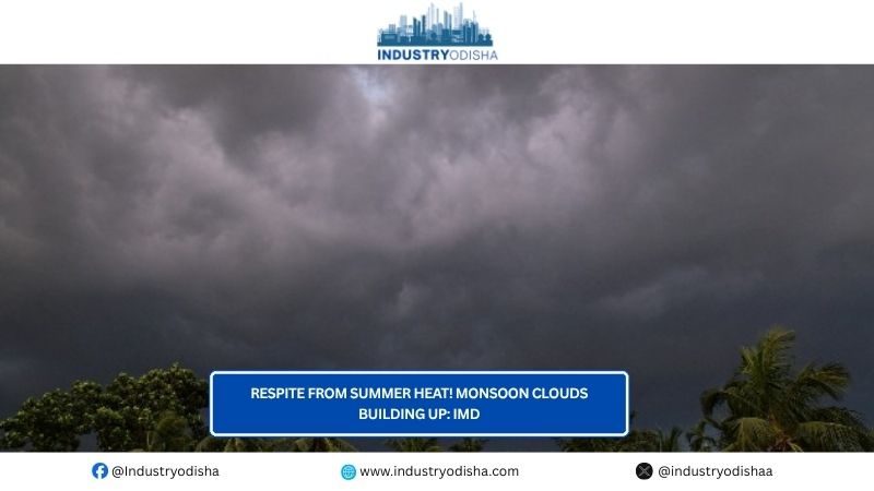 Respite from summer heat! Monsoon Clouds building up: IMD Respite from summer heat! Monsoon Clouds building up: IMD