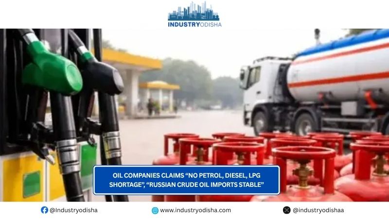 Oil companies Claims “No Petrol, Diesel, LPG Shortage”, “Russian Crude Oil Imports Stable” Oil companies Claims “No Petrol, Diesel, LPG Shortage”, “Russian Crude Oil Imports Stable”