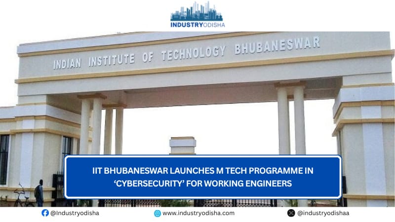 IIT Bhubaneswar launches M Tech programme in ‘Cybersecurity’ for working engineers, Apply now! IIT Bhubaneswar launches M Tech programme in ‘Cybersecurity’ for working engineers