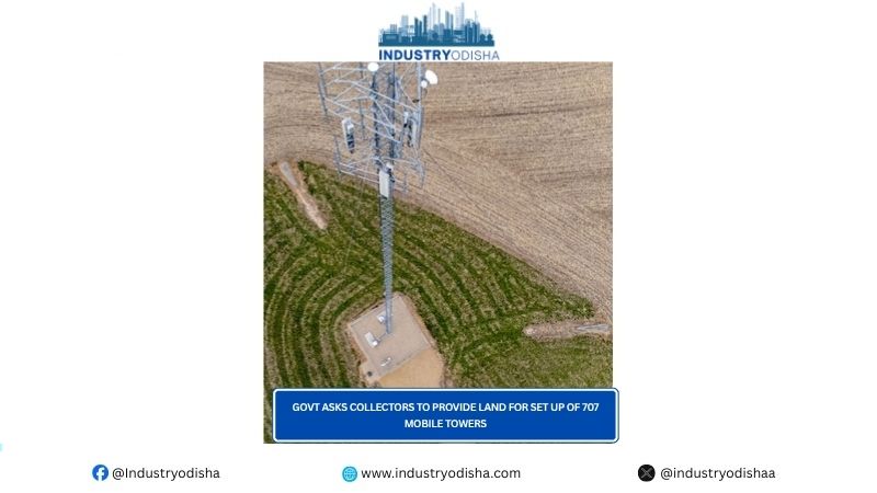 Govt asks Collectors to provide land for set up of 707 mobile towers Govt asks Collectors to provide land for set up of 707 mobile towers