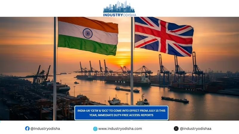 India-UK ‘CETA’ & ‘DCC’ To Come Into Effect From July 15 This Year, Immediate Duty-Free Access: Reports India-UK ‘CETA’ & ‘DCC’ To Come Into Effect From July 15 This Year, Immediate Duty-Free Access Reports
