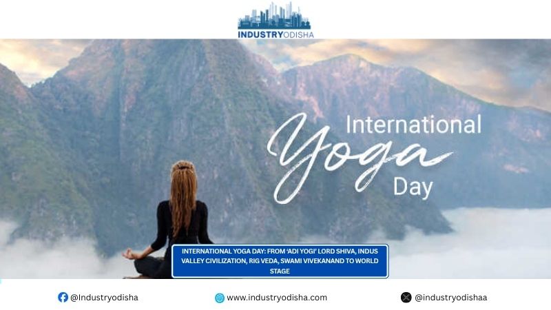 International Yoga Day: From ‘Adi Yogi’ Lord Shiva, Indus Valley Civilization, Rig Veda, Swami Vivekanand To World Stage International Yoga Day From ‘Adi Yogi’ Lord Shiva, Indus Valley Civilization, Rig Veda, Swami Vivekanand To World Stage