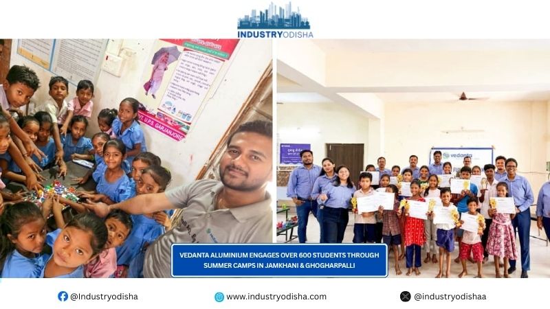ବେଦାନ୍ତ ଆଲୁମିନିୟମ ଜାମଖାନୀ ଏବଂ ଘୋଘରପଲ୍ଲୀରେ ଗ୍ରୀଷ୍ମ ଶିବିରରେ ୬୦୦ ରୁ ଅଧିକ ଛାତ୍ରଛାତ୍ରୀଙ୍କୁ ସାମିଲ କରିଛି ବେଦାନ୍ତ ଆଲୁମିନିୟମ ଜାମଖାନୀ ଏବଂ ଘୋଘରପଲ୍ଲୀରେ ଗ୍ରୀଷ୍ମ ଶିବିରରେ ୬୦୦ ରୁ ଅଧିକ ଛାତ୍ରଛାତ୍ରୀଙ୍କୁ ସାମିଲ କରିଛି