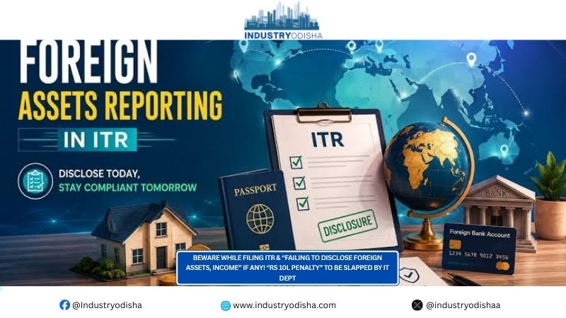 Beware While Filing ITR & “Failing To Disclose Foreign Assets, Income” If Any! “Rs 10L Penalty” To Be Slapped By IT Dept Beware While Filing ITR & “Failing To Disclose Foreign Assets, Income” If Any! “Rs 10L Penalty” To Be Slapped By IT Dept