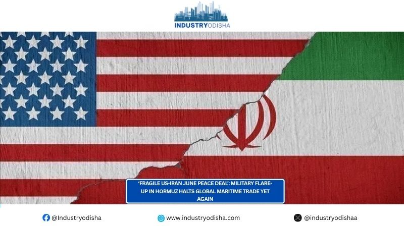 ‘Fragile US-Iran June Peace Deal’: Military Flare-Up In Hormuz Halts Global Maritime Trade Yet Again ‘Fragile US-Iran June Peace Deal’: Military Flare-Up In Hormuz Halts Global Maritime Trade Yet Again