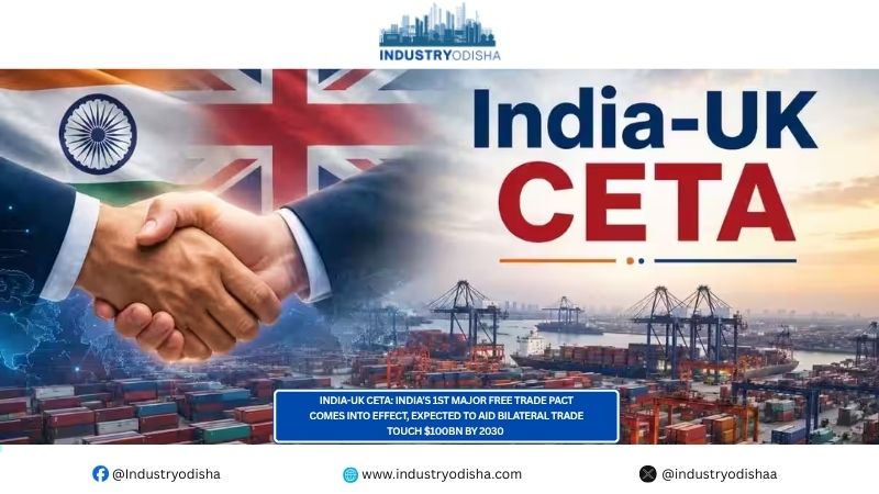 India-UK CETA: India’s 1st Major Free Trade Pact Comes Into Effect, Expected To Aid Bilateral Trade Touch $100Bn By 2030 India-UK CETA India’s 1st Major Free Trade Pact Comes Into Effect, Expected To Aid Bilateral Trade Touch $100Bn By 2030