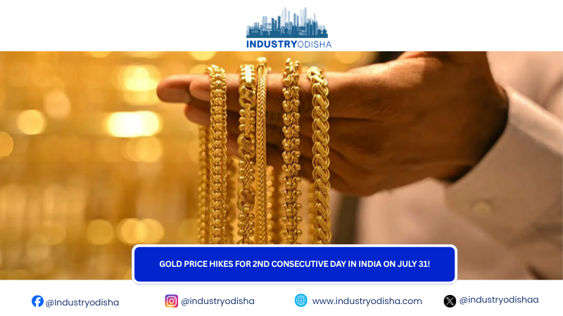 Gold price hikes for 2nd consecutive day in India on July 31! gold price