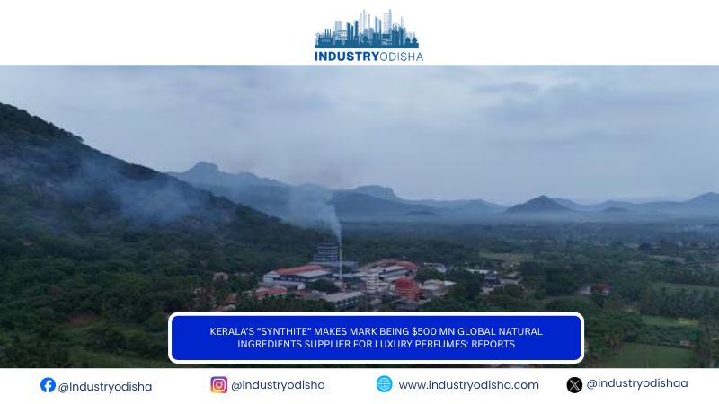 Kerala’s “Synthite” Makes Mark Being $500 Mn Global Natural Ingredients Supplier For Luxury Perfumes: Reports Kerala’s “Synthite” Makes Mark Being $500 Mn Global Natural Ingredients Supplier For Luxury Perfumes: Reports