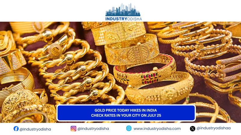 Gold price today hikes in India, check rates in your city on July 25 gold price today