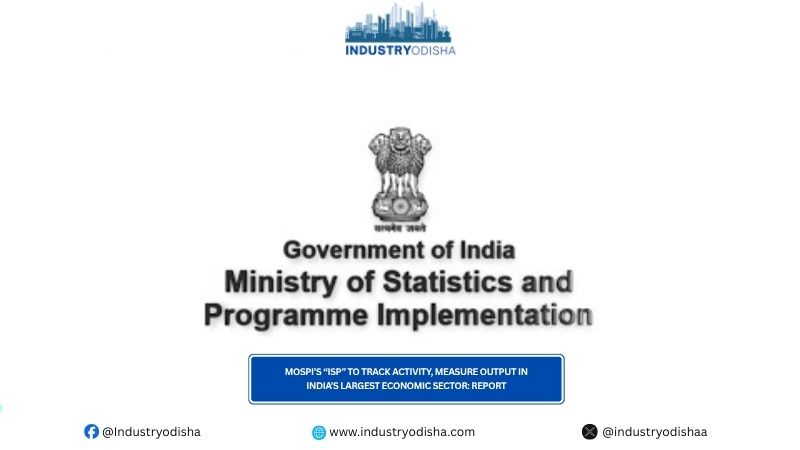 MoSPI’s “ISP” To Track Activity, Measure Output In India’s Largest Economic Sector: Report MoSPI’s “ISP” To Track Activity, Measure Output In India’s Largest Economic Sector