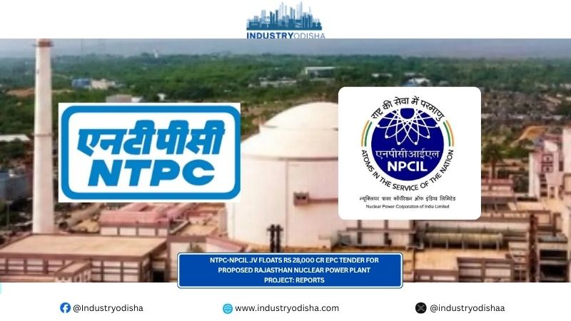 NTPC-NPCIL JV Floats Rs 28,000 Cr EPC Tender For Proposed Rajasthan Nuclear Power Plant Project: Reports NTPC-NPCIL JV Floats Rs 28,000 Cr EPC Tender For Proposed Rajasthan Nuclear Power Plant Projec