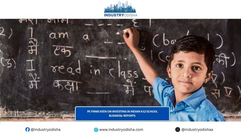 PE Firms Keen On Investing In Indian K-12 School Business: Reports PE Firms Keen On Investing In Indian K-12 School Business