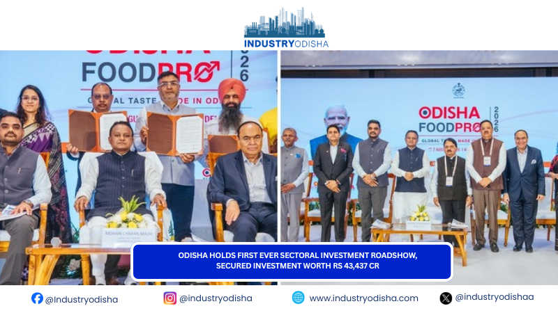 Odisha holds first ever sectoral investment roadshow, secured investment worth Rs 43,437 Cr