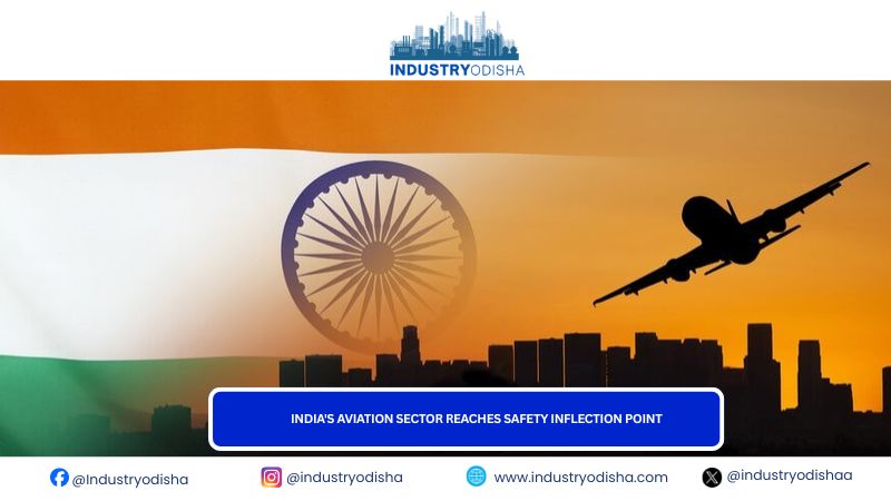 India’s Aviation Sector Reaches Safety Inflection Point india aviation industry