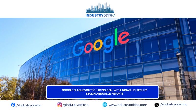 Google Slashes Outsourcing Deal With India’s HCLTech By $50Mn Annually: Reports