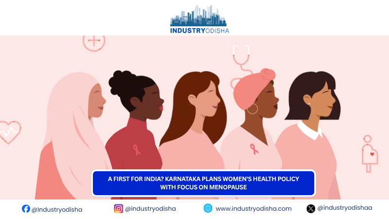 A first for India? Karnataka plans women’s health policy with focus on menopause karnataka women health policy